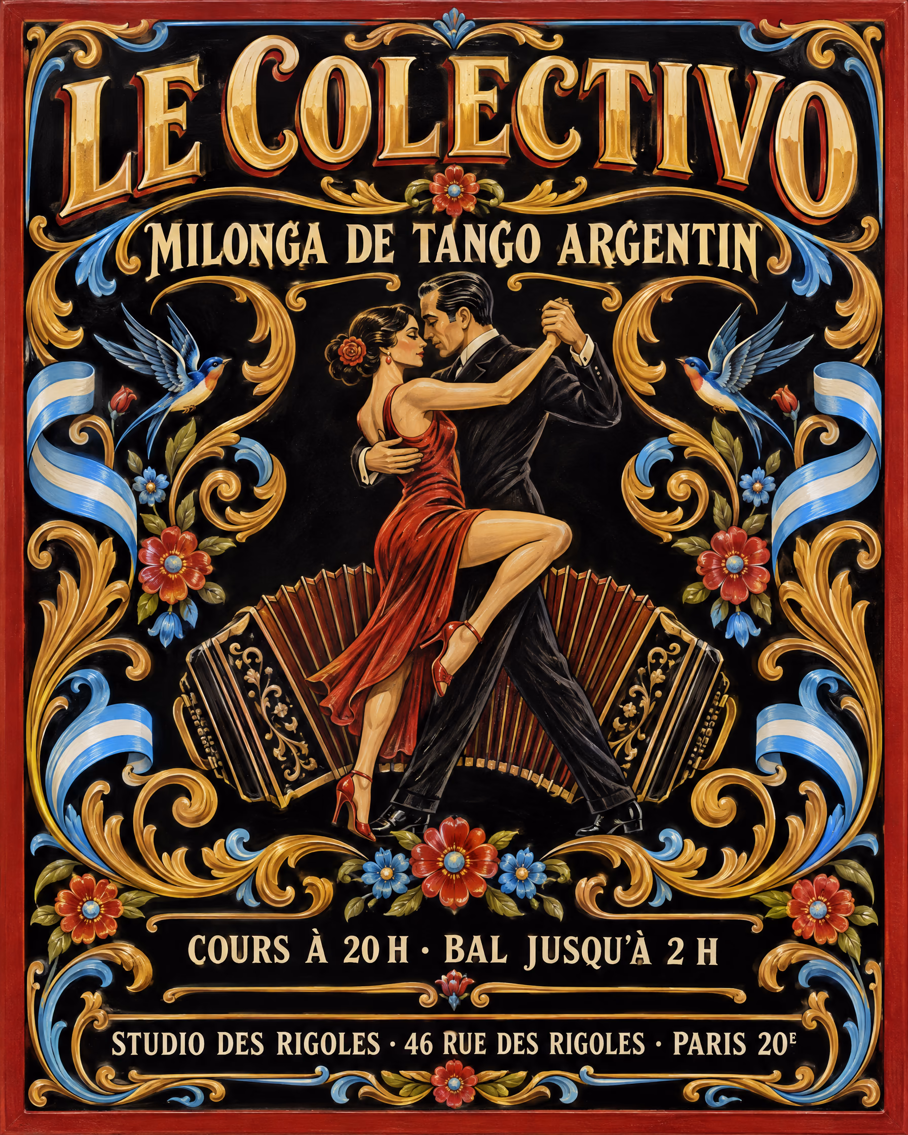 Affiche des milongas du Colectivo, peinte dans le style du fileteado de Buenos Aires : un couple de tango enlacé, la danseuse en robe rouge, devant un bandonéon, entre volutes dorées, fleurs, hirondelles et rubans bleu ciel et blanc. Le Colectivo, milonga de tango argentin, cours à 20 h, bal jusqu’à 2 h, Studio des Rigoles, 46 rue des Rigoles, Paris 20ᵉ.