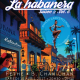 Affiche de la soirée La Habanera Vol. 6 avec Féthé, Brice Chan Chan et la troupe chorégraphique de Diaz Martinez